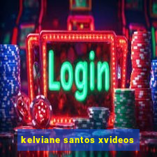 kelviane santos xvideos